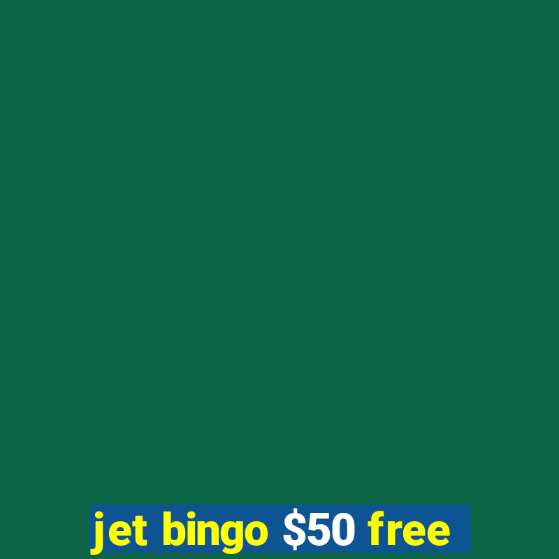 jet bingo $50 free