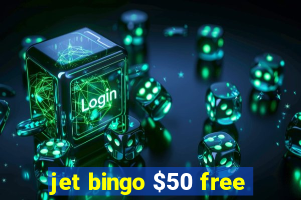 jet bingo $50 free