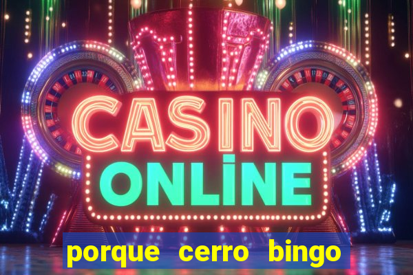 porque cerro bingo san martin