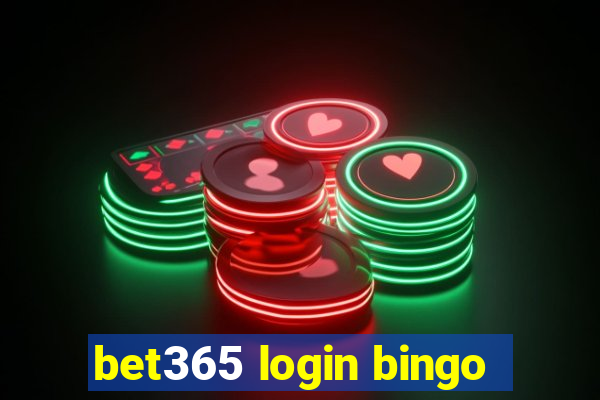 bet365 login bingo