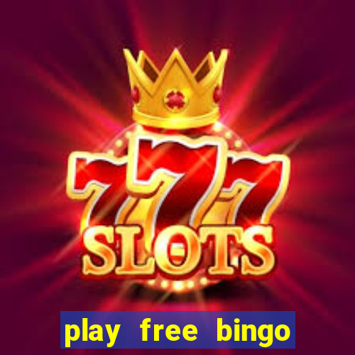 play free bingo games online for fun