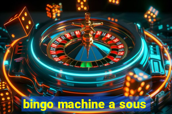 bingo machine a sous