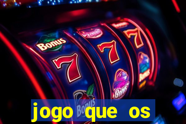 jogo que os famosos est茫o jogando para ganhar dinheiro