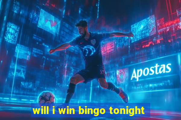 will i win bingo tonight