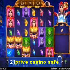 21prive casino safe