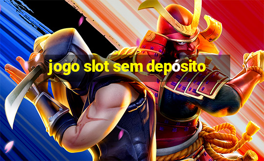 jogo slot sem depósito