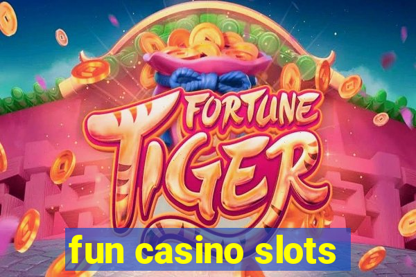 fun casino slots