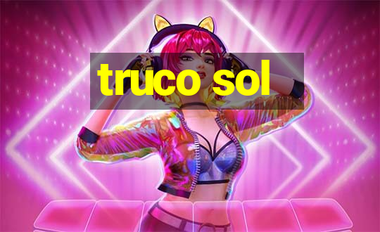 truco sol