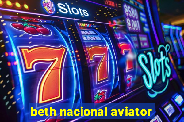 beth nacional aviator