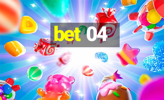 bet 04