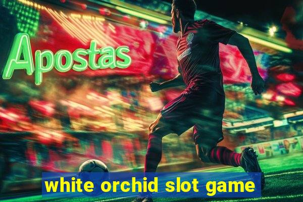 white orchid slot game