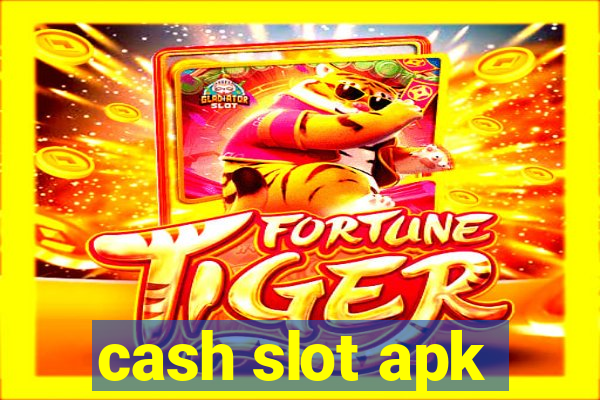 cash slot apk