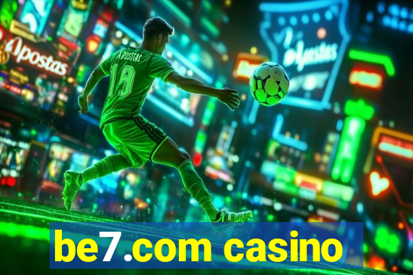 be7.com casino