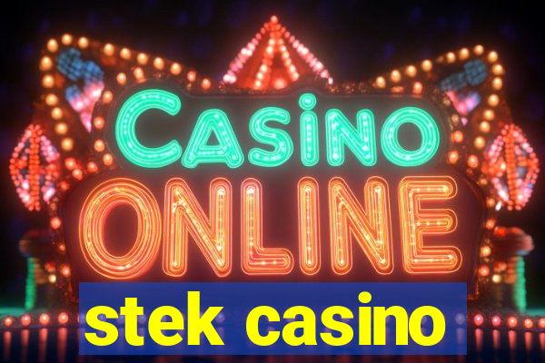 stek casino