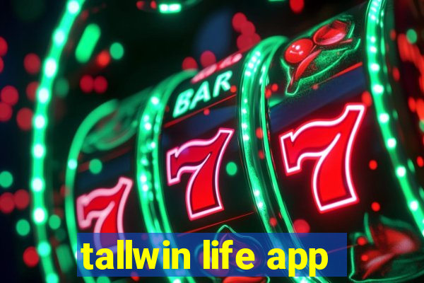 tallwin life app