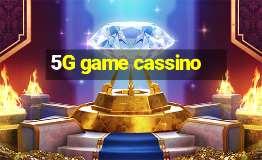 5G game cassino