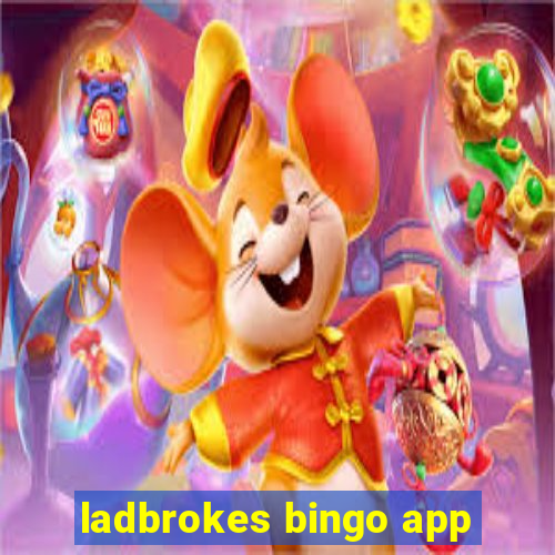 ladbrokes bingo app