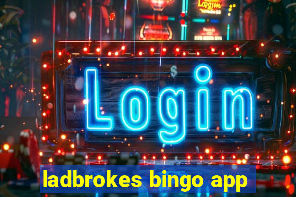 ladbrokes bingo app