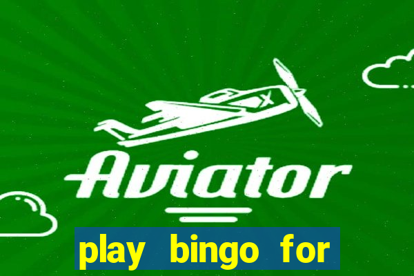 play bingo for money no deposit