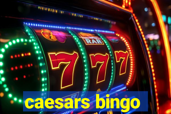 caesars bingo