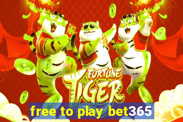 free to play bet365