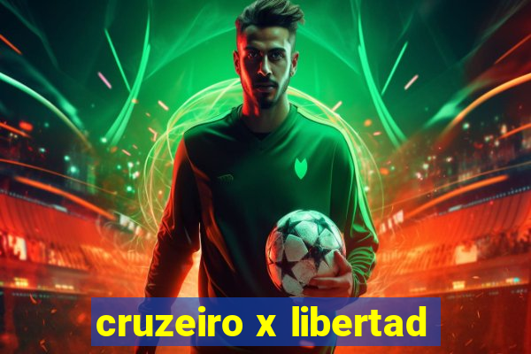 cruzeiro x libertad