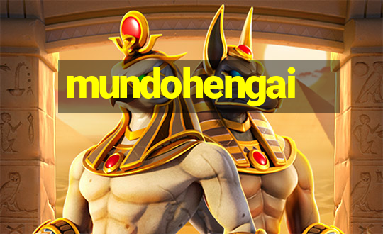 mundohengai