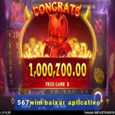 567wim baixar aplicativo