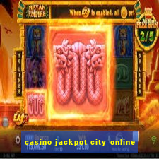 casino jackpot city online