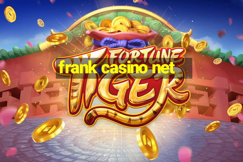 frank casino net