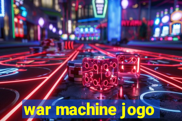 war machine jogo