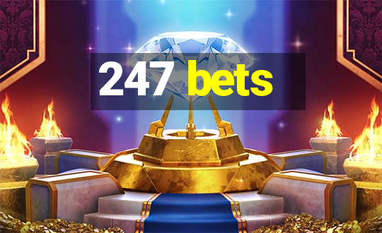 247 bets