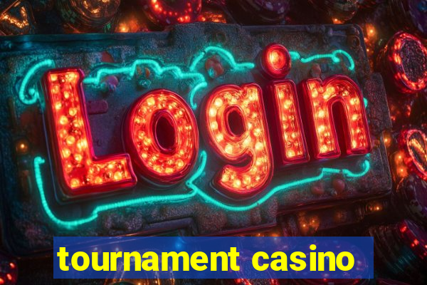 tournament casino