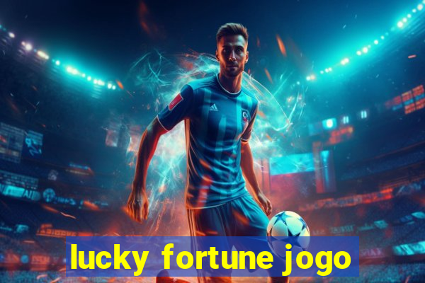 lucky fortune jogo