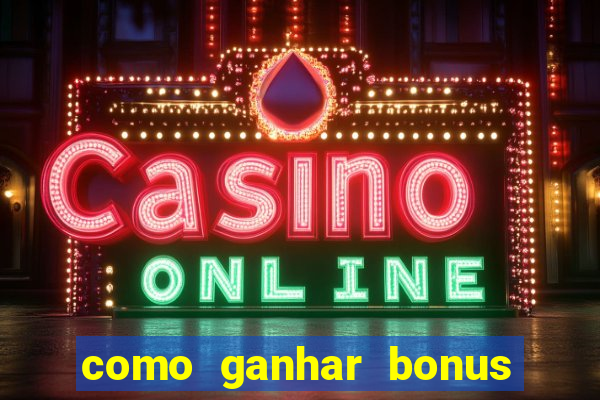 como ganhar bonus no fortune tiger