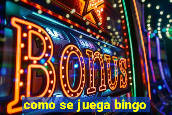 como se juega bingo