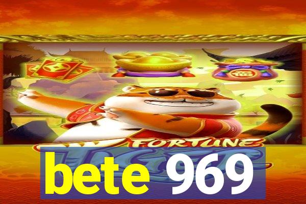 bete 969