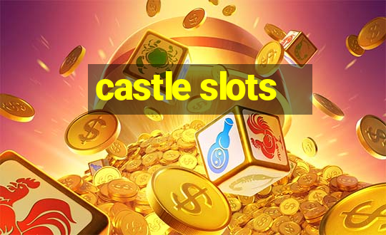 castle slots