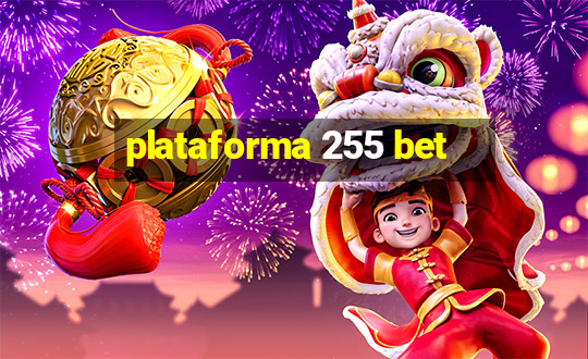 plataforma 255 bet