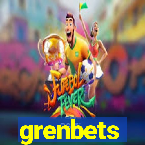 grenbets