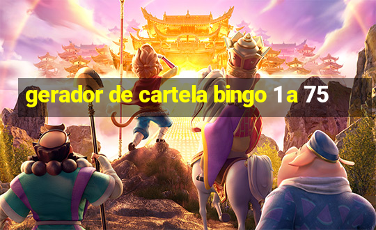 gerador de cartela bingo 1 a 75