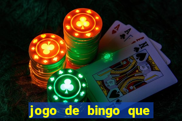 jogo de bingo que ganha dinheiro