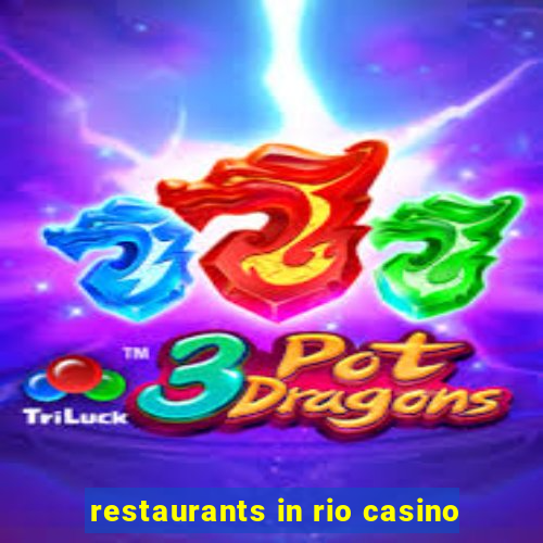 restaurants in rio casino