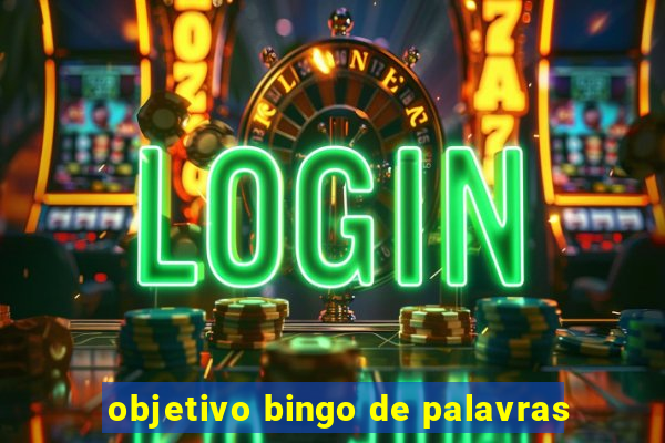 objetivo bingo de palavras