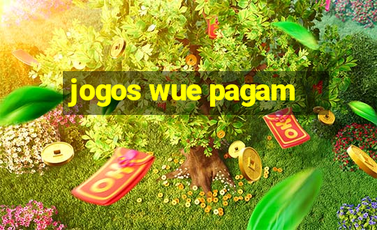 jogos wue pagam