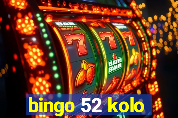 bingo 52 kolo