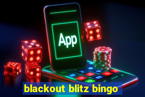 blackout blitz bingo