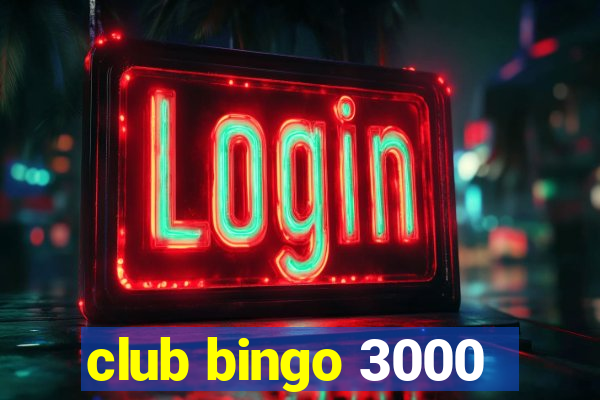 club bingo 3000