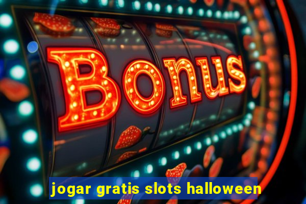 jogar gratis slots halloween