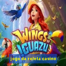 jogo da roleta casino